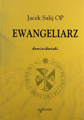 Ewangieliarz Dominikański - Jacek Salij Op [KSIĄŻKA]