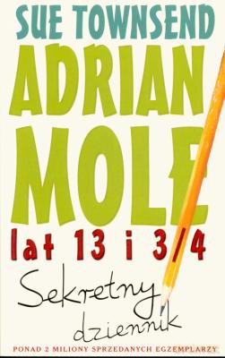 Adrian Mole Lat 13 I 3/4 Sekretny Dziennik - Sue Townsend [KSIĄŻKA]