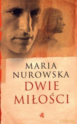 Dwie Miłości (2011) - Maria Nurowska [KSIĄŻKA]