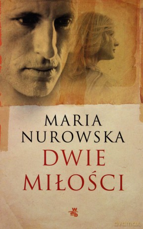 Dwie Miłości (2011) - Maria Nurowska [KSIĄŻKA]