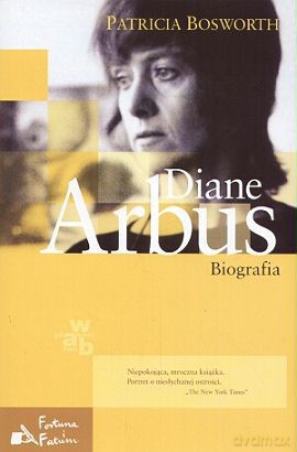 Diane Arbus Biografia - Patricia Bosworth [KSIĄŻKA]