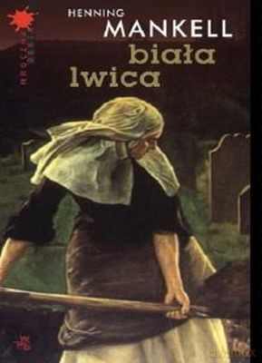 Biała Lwica - Henning Mankell [KSIĄŻKA]