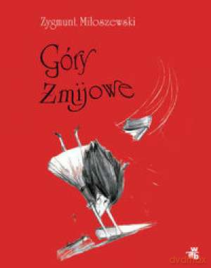 Góry Żmijowe - Zygmunt Miłoszewski [KSIĄŻKA]