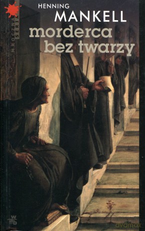 Morderca Bez Twarzy - Henning Mankell [KSIĄŻKA]