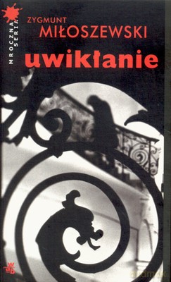 Uwikłanie (broszurowa) - Zygmunt Miłoszewski [KSIĄŻKA]