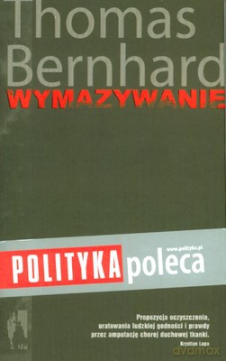 Wymazywanie - Thomas Bernhard [KSIĄŻKA]