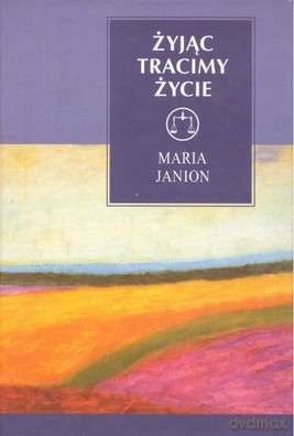 Żyjąc Tracimy Życie (twarda) - Maria Janion [KSIĄŻKA]