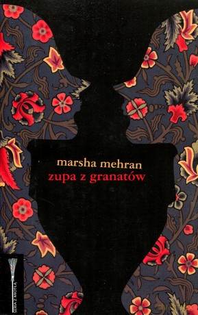 Zupa z granatów - Marsha Mehran [KSIĄŻKA]