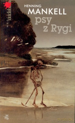 Psy Z Rygi - Henning Mankell [KSIĄŻKA]