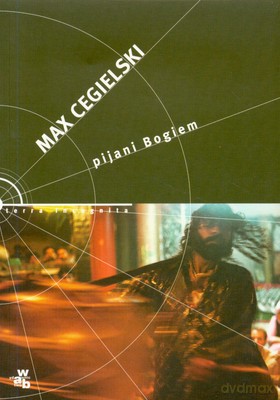 Pijani Bogiem - Max Cegielski [KSIĄŻKA]