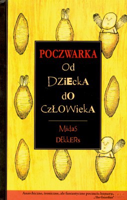 Poczwarka Od Dziecka Do Człowieka (twarda) - Midas Dekkers [KSIĄŻKA]