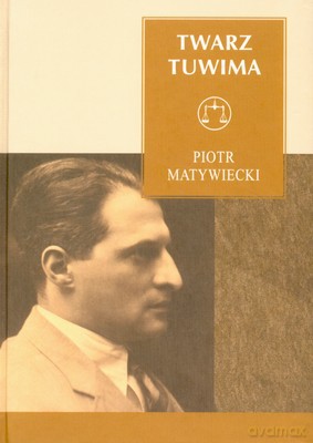 Twarz Tuwima (twarda) - Piotr Matywiecki [KSIĄŻKA]