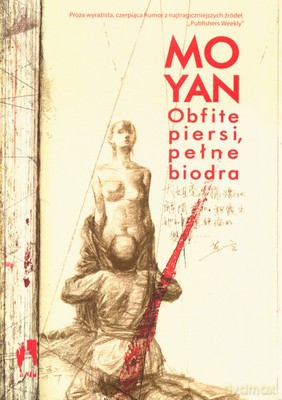 Obfite Piersi Pełne Biodra - Mo Yan [KSIĄŻKA]