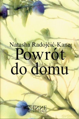 Powrót Do Domu (twarda) - Natasha Radojćić-Kane [KSIĄŻKA]