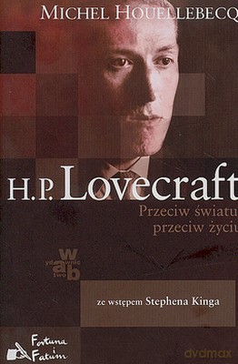 H.P.Lovecraft Przeciw Światu Przeciw Życiu - Michael Houellebecq [KSIĄŻKA]