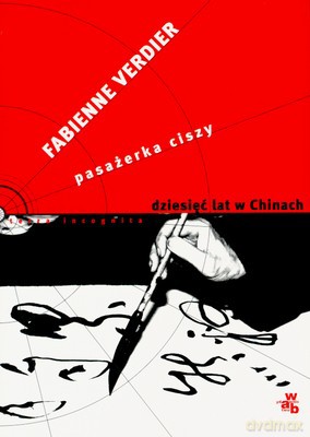 Pasażerka Ciszy Dziecięć Lat W Chinach - Fabienne Verdier [KSIĄŻKA]