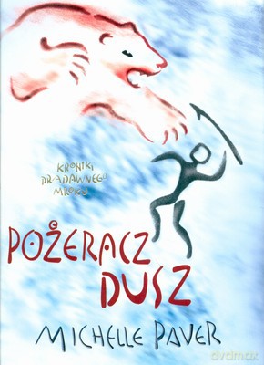 Pożeracz Dusz (twarda) - Michelle Paver [KSIĄŻKA]
