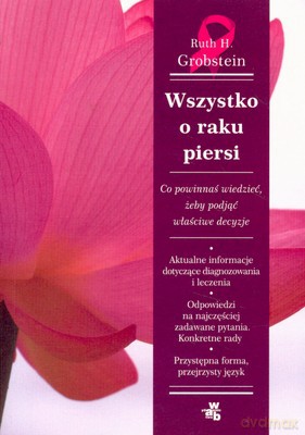 Wszystko O Raku Piersi - Ruth H. Grobstein [KSIĄŻKA]