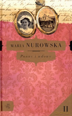 Panny I Wdowy Tom II (twarda) - Maria Nurowska [KSIĄŻKA]