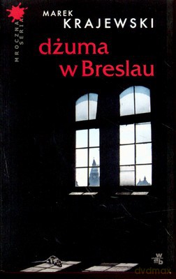 Dżuma W Breslau - Marek Krajewski [KSIĄŻKA]