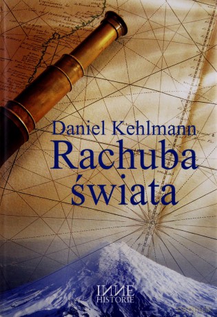 Rachuba Świata (twarda) - Daniel Kehlmann [KSIĄŻKA]