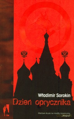 Dzień Oprycznika - Władimir Sorokin [KSIĄŻKA]
