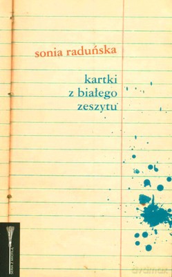 Kartki Z Białego Zeszytu - Sonia Raduńska [KSIĄŻKA]