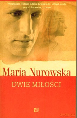Dwie Miłości - Maria Nurowska [KSIĄŻKA]