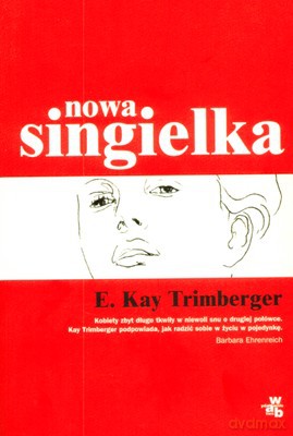 Nowa Singielka - E. Kay Trimberger [KSIĄŻKA]