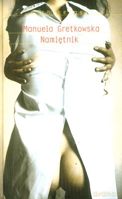 Namiętnik (twarda) - Manuela Gretkowska [KSIĄŻKA]