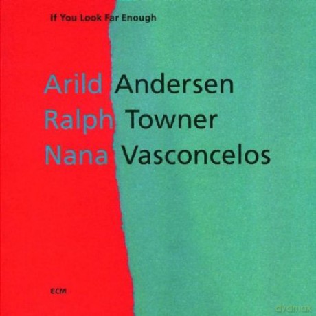 Andersen,Towner,Vasconcelos: If You Look Far Enough [CD]