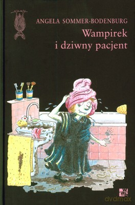 Wampirek I Dziwny Pacjent (twarda) - Angela Sommer-Bodenburg [KSIĄŻKA]