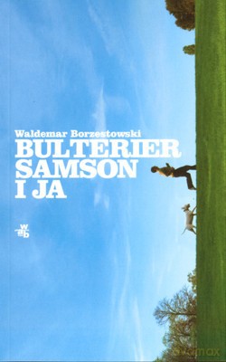 Bulterier Samson I Ja - Waldemar Borzestowski [KSIĄŻKA]