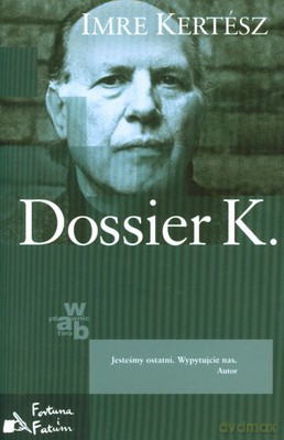 Dossier K. (twarda) - Imre Kertesz [KSIĄŻKA]