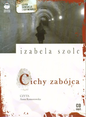 Cichy Zabójca (twarda) - Izabela Szolc [AUDIOBOOK] (digipack) [CD-MP3]