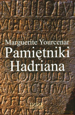 Pamiętniki Hadriana (twarda) - Marguerite Yourcear [KSIĄŻKA]