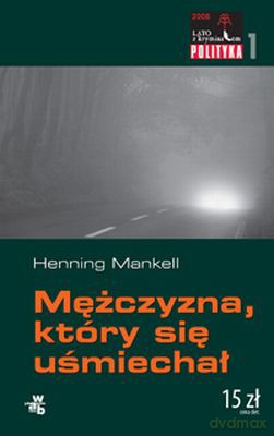 Mężczyzna Który Się Uśmiechał - Henning Mankell [KSIĄŻKA]