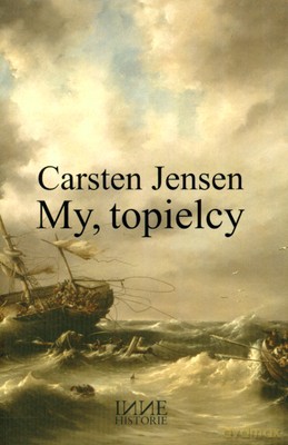 My Topielcy (twarda) - Carsten Jensen [KSIĄŻKA]