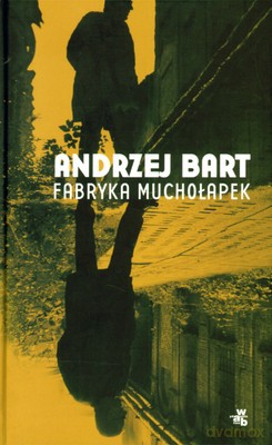 Fabryka Muchołapek (twarda) - Andrzej Bart [KSIĄŻKA]
