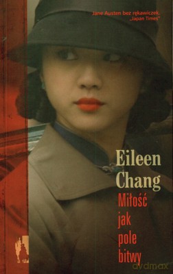 Miłość Jak Pole Bitwy - Eileen Chang [KSIĄŻKA]