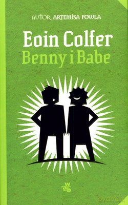Benny I Babe - Eoin Colfer [KSIĄŻKA]
