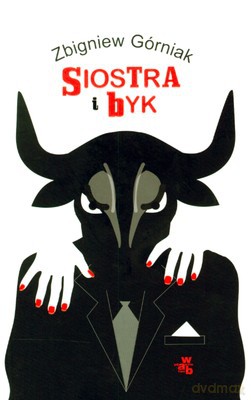 Siostra I Byk - Zbigniew Górniak [KSIĄŻKA]