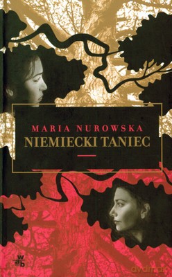 Niemiecki Taniec (twarda) - Maria Nurowska [KSIĄŻKA]