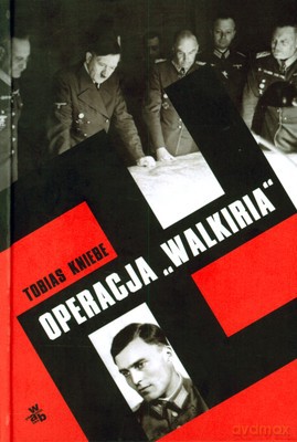 Operacja Walkiria (twarda) - Tobias Kniebe [KSIĄŻKA]