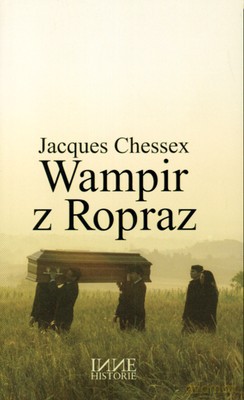 Wampir Z Ropraz (twarda) - Jacques Chessex [KSIĄŻKA]