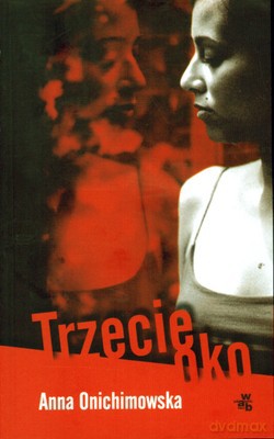 Trzecie Oko - Anna Onichimowska [KSIĄŻKA]