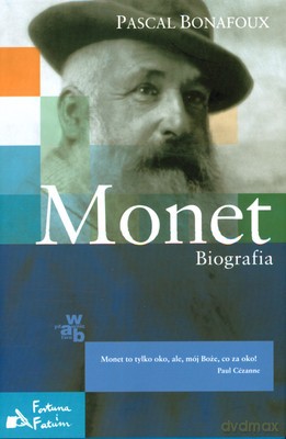 Monet Biografia (twarda) - Pascal Bonafoux [KSIĄŻKA]