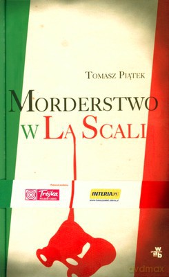 Morderstwo W La Scali (twarda) - Tomasz Piątek [KSIĄŻKA]