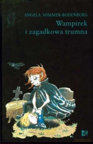 Wampirek I Zagadkowa Trumna (twarda) - Angela Sommer-Bodenburg [KSIĄŻKA]
