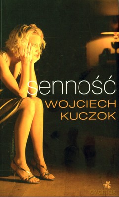 Senność - Wojciech Kuczok [KSIĄŻKA]